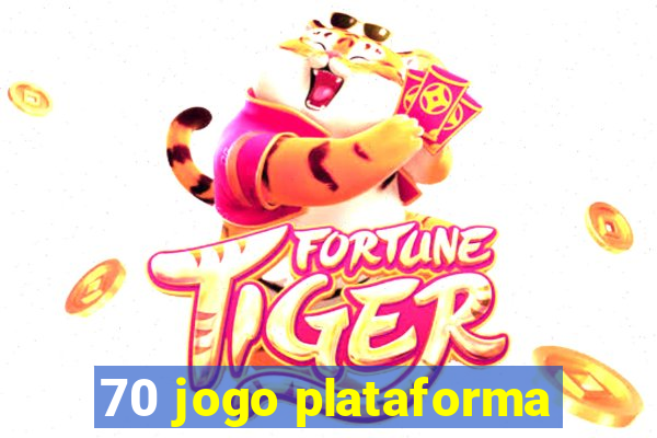 70 jogo plataforma